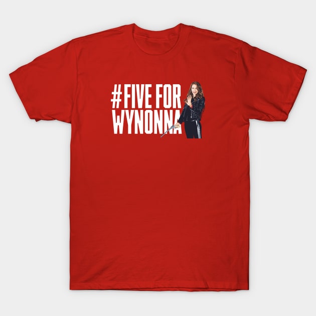 Five for Wynonna T-Shirt by Ratscape